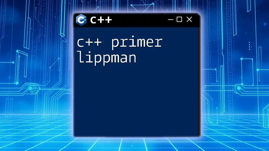 Mastering C++ Primer Lippman: Your Quick Guide