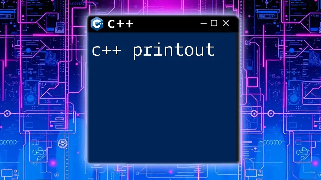 C++ Printout: Mastering Output with Style and Ease