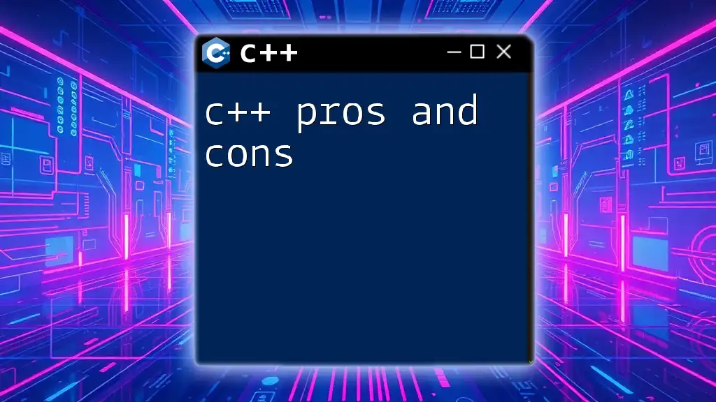 C++ Pros and Cons: A Balanced Overview for Beginners