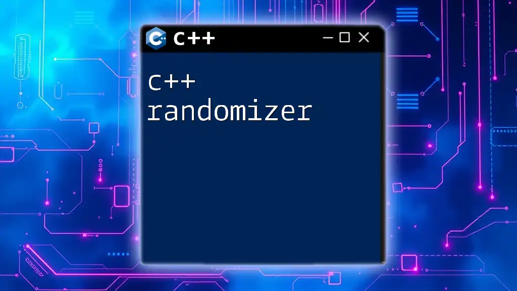 C++ Randomizer: Mastering Randomness in C++ Easily