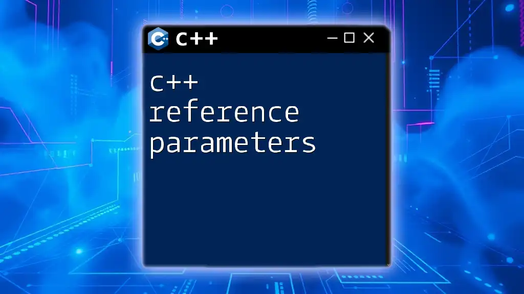 C++ Reference Parameters Explained Simply