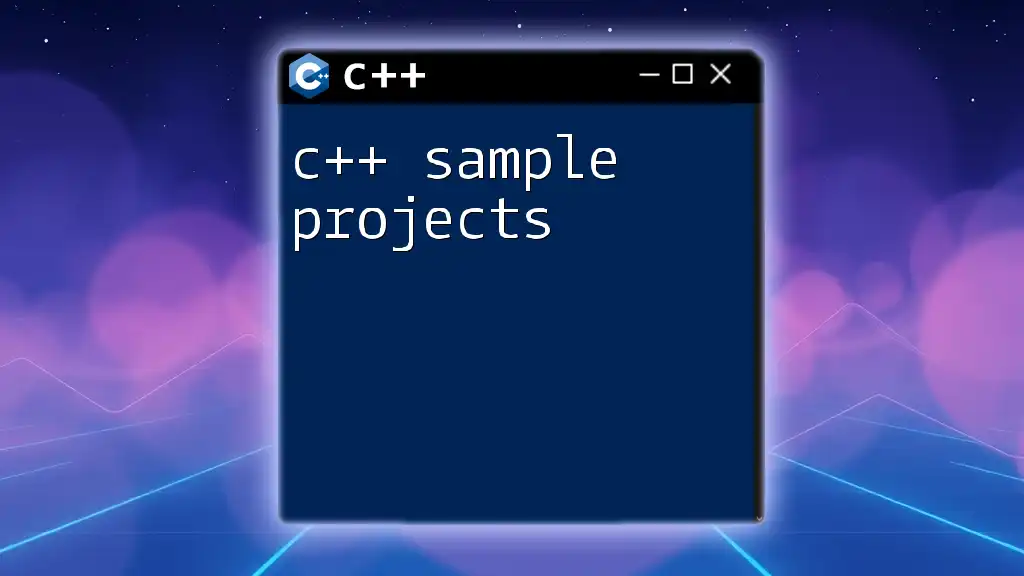 C++ Sample Projects: Quick Guide to Hands-On Learning