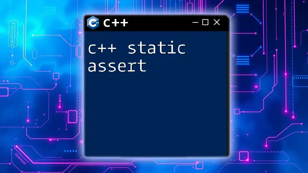 C++ Static Assert: Quick Guide for Effective Coding