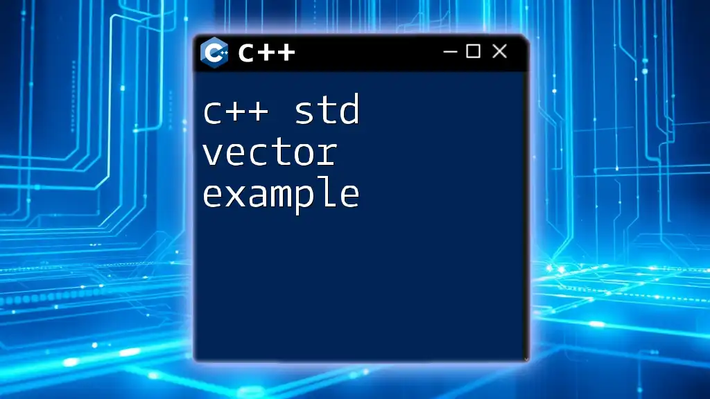 C++ Std Vector Example: A Quick Guide to Mastery