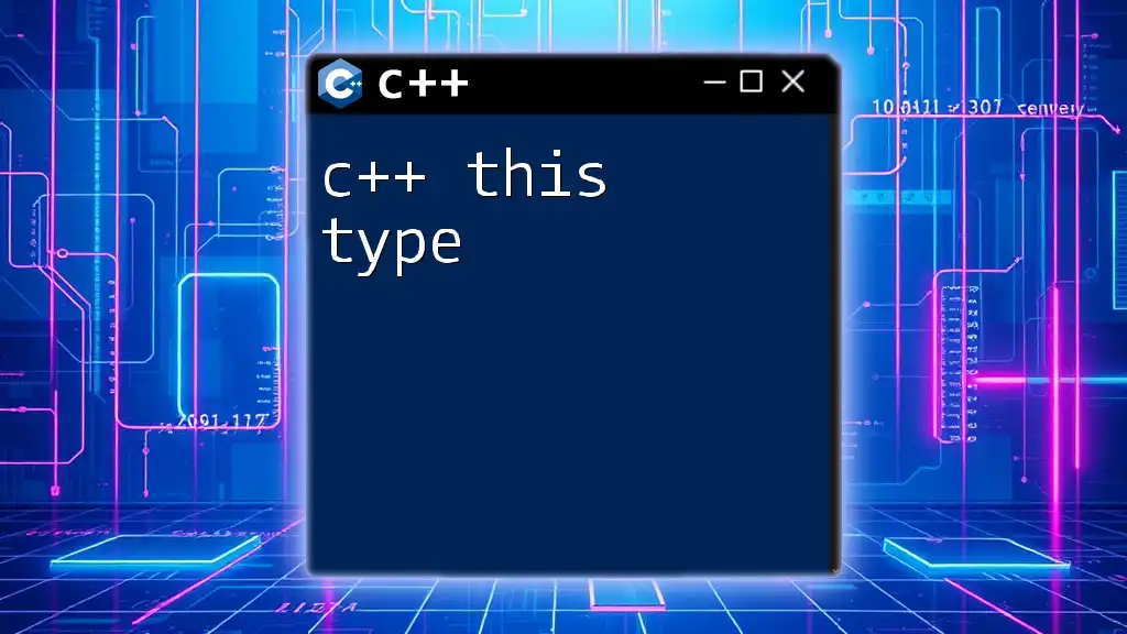 Understanding C++ This Type: A Quick Guide