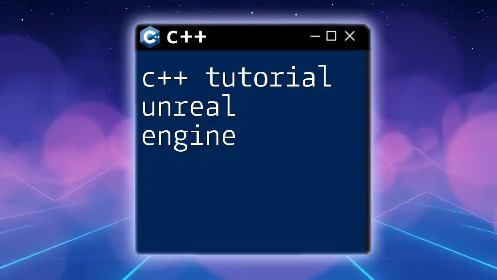 C++ Tutorial Unreal Engine: Your Quick Start Guide