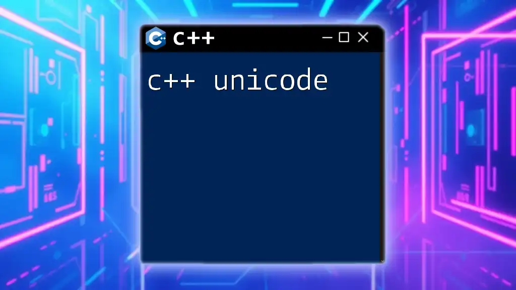 C++ Unicode: Mastering Character Encoding in C++