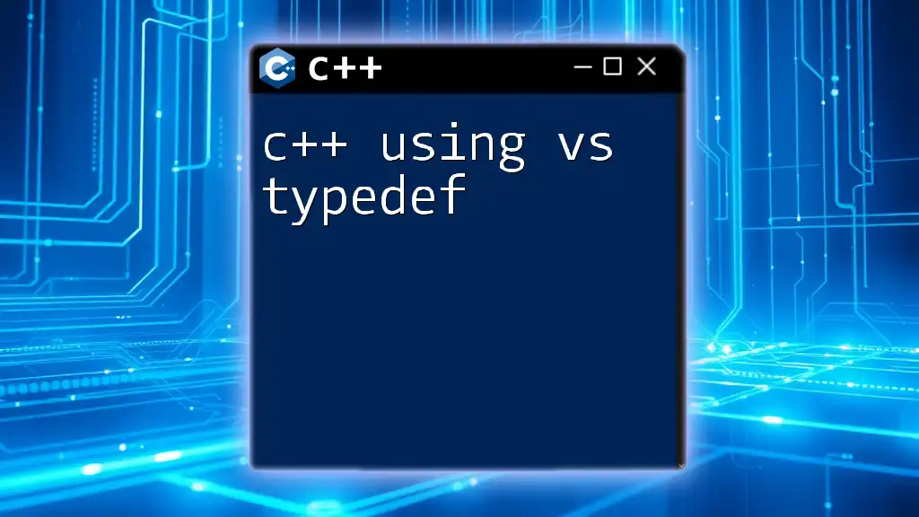 C++ Using vs Typedef: Understanding the Differences