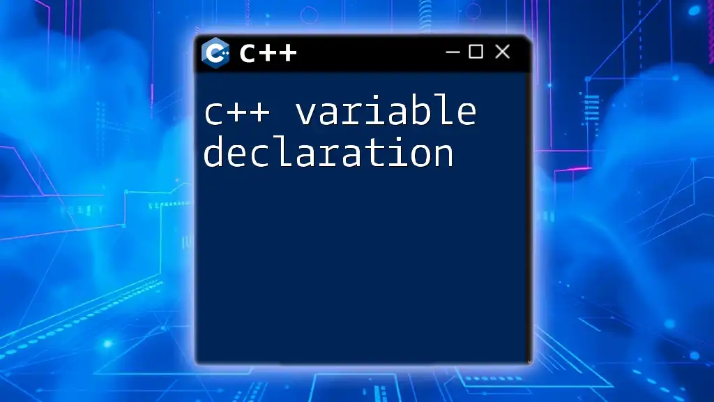 C++ Variable Declaration: Mastering the Basics