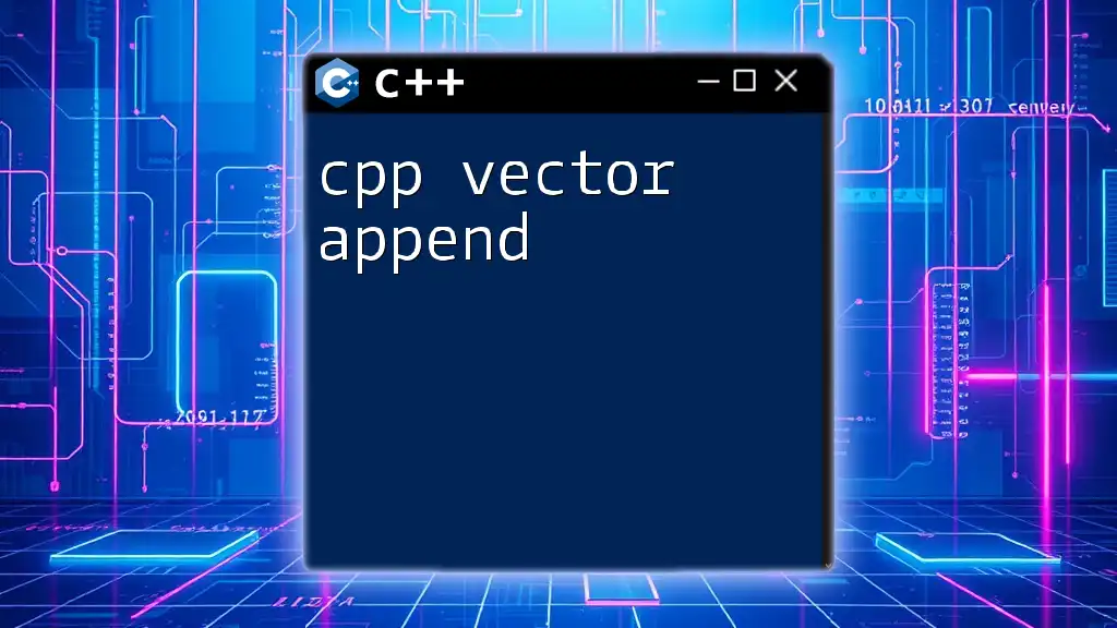 CPP Vector Append: Quick Guide to Boost Your Skills