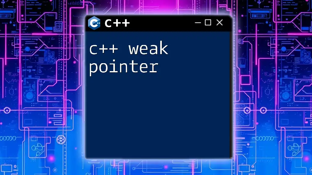 Understanding C++ Weak Pointer for Smart Memory Management