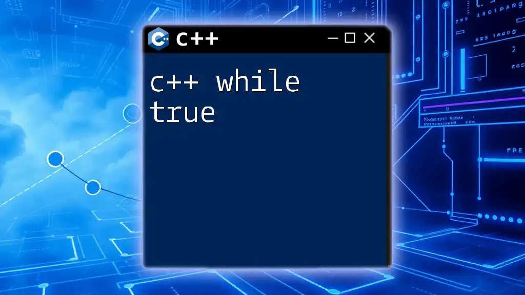 Mastering C++ While True: An In-Depth Guide