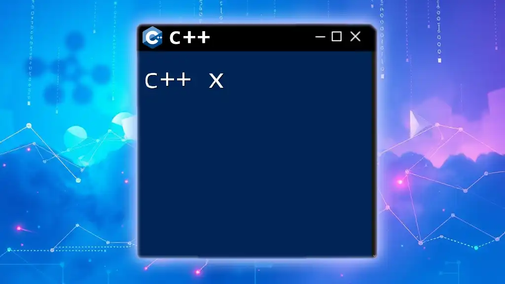 Mastering C++ X: Quick Tips for Efficient Coding