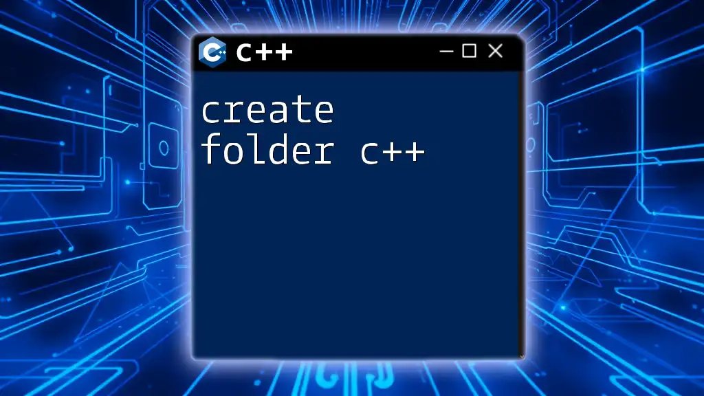 Create Folder in C++: A Quick Guide