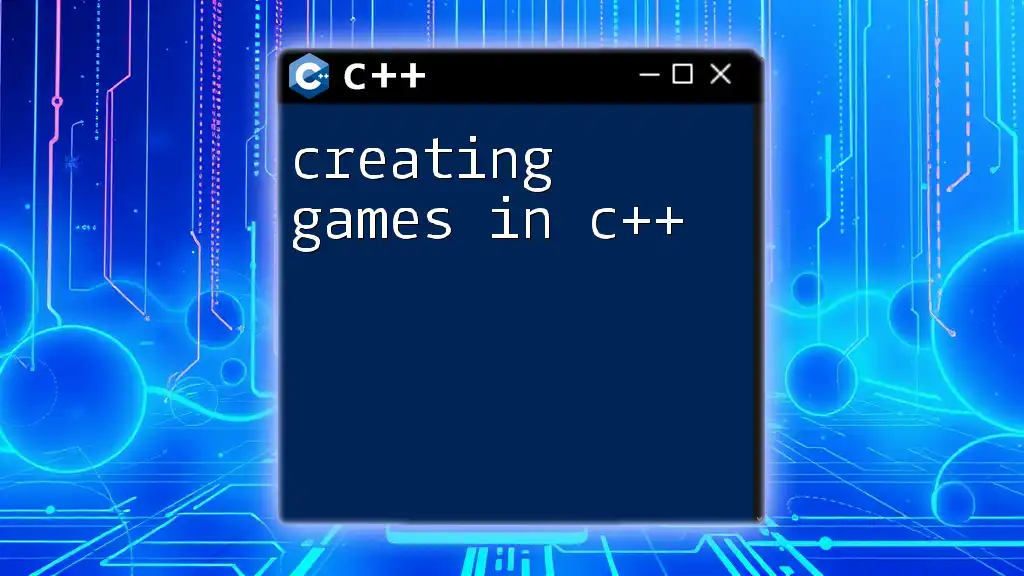 Creating Games in C++: A Quick Start Guide