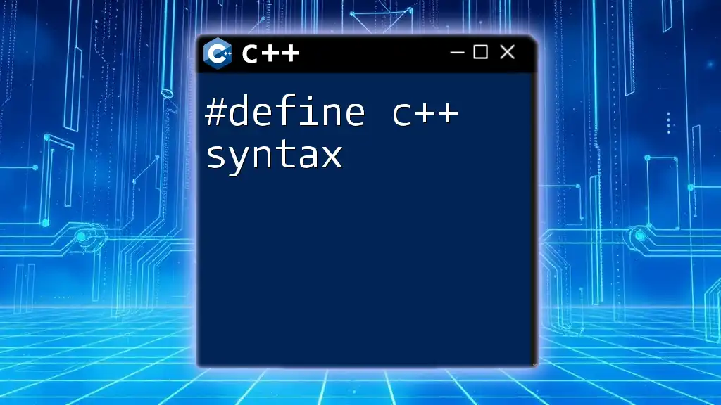 Mastering #define C++ Syntax: A Quick Guide