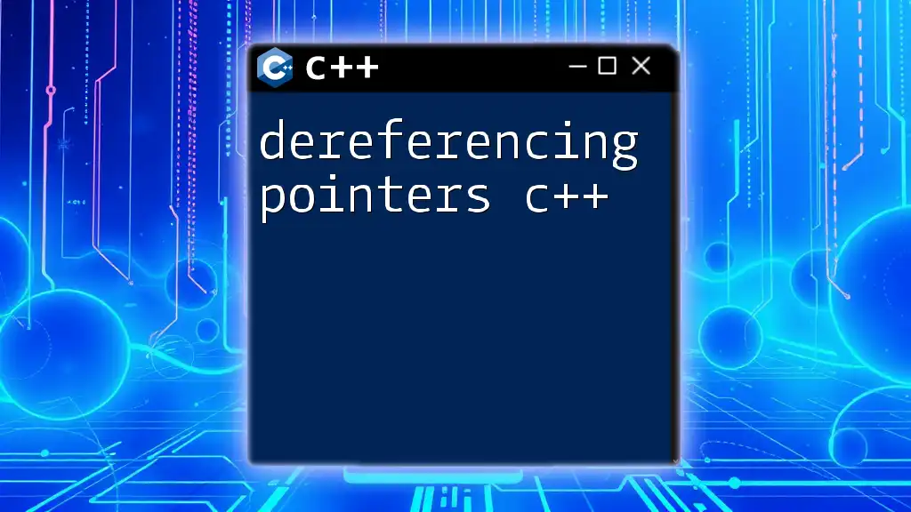 Dereferencing Pointers in C++: A Quick Guide