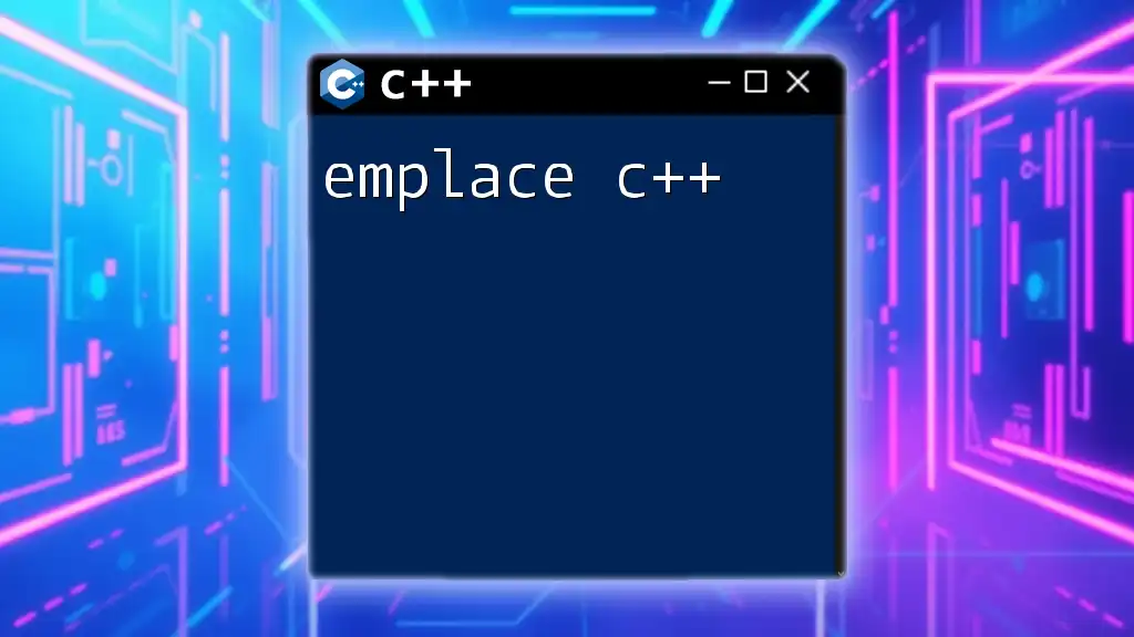 Mastering Emplace C++ for Efficient Data Management