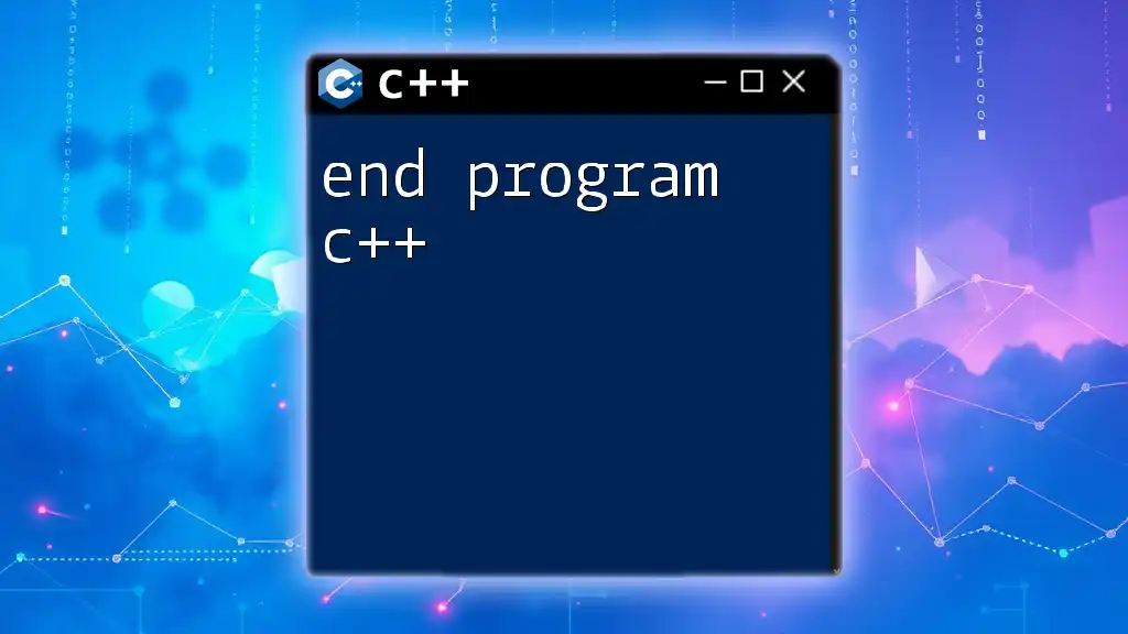 End Program C++: A Quick Guide to Terminating Applications