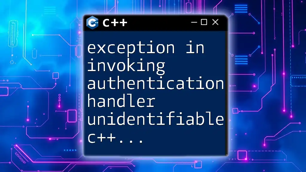Exception In Invoking Authentication Handler Unidentifiable C++ Exception