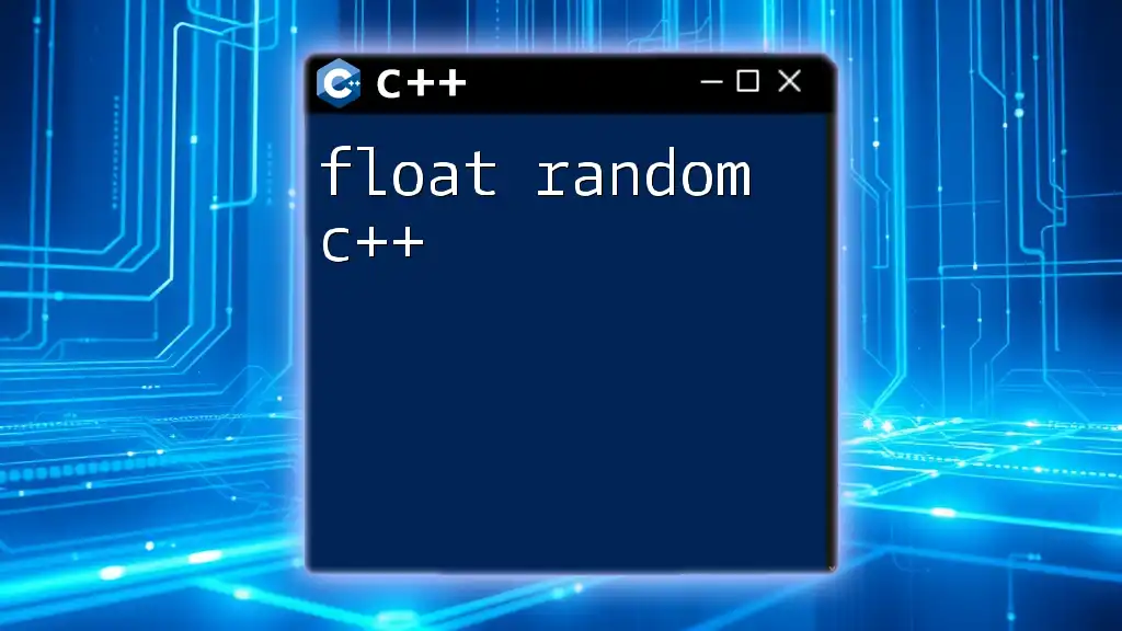 float Random C++: Your Guide to Generating Random Floats