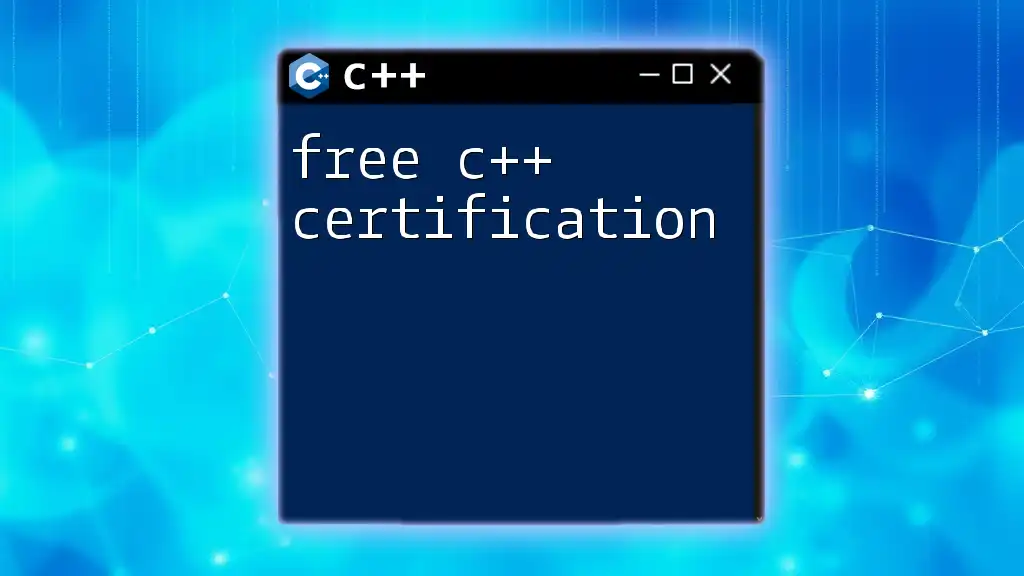 Free C++ Certification: Your Gateway to Programming Mastery