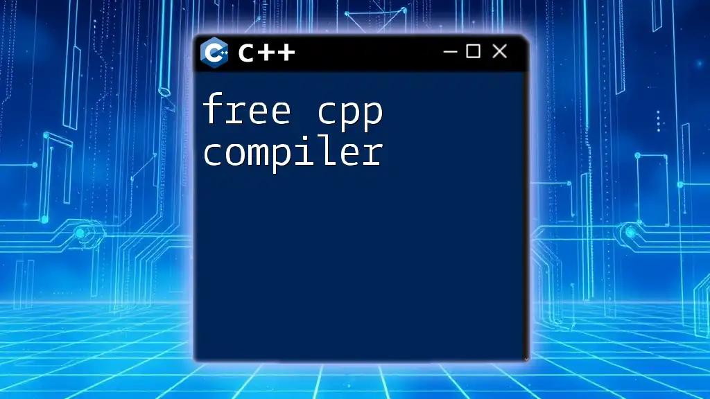 Free C++ Compiler: A Quick Start Guide to Coding Basics