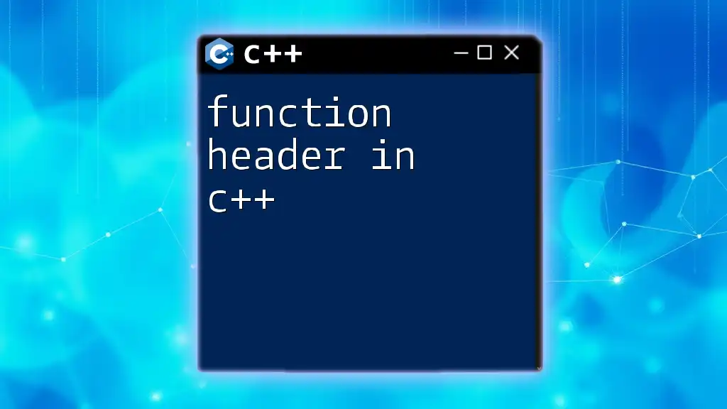 Function Header in C++: A Quick Guide to Mastery