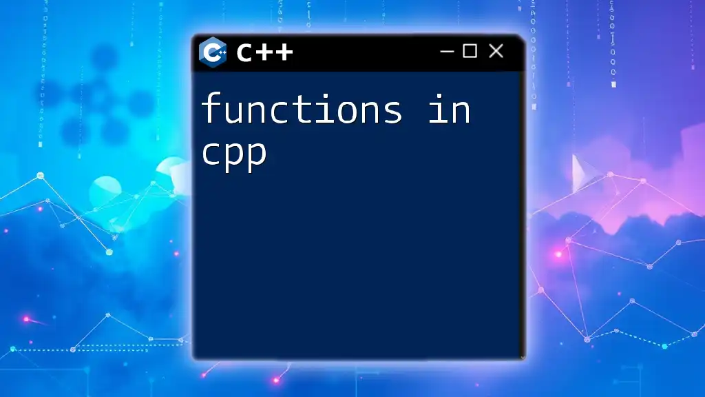 Mastering Functions in CPP: A Quick Guide