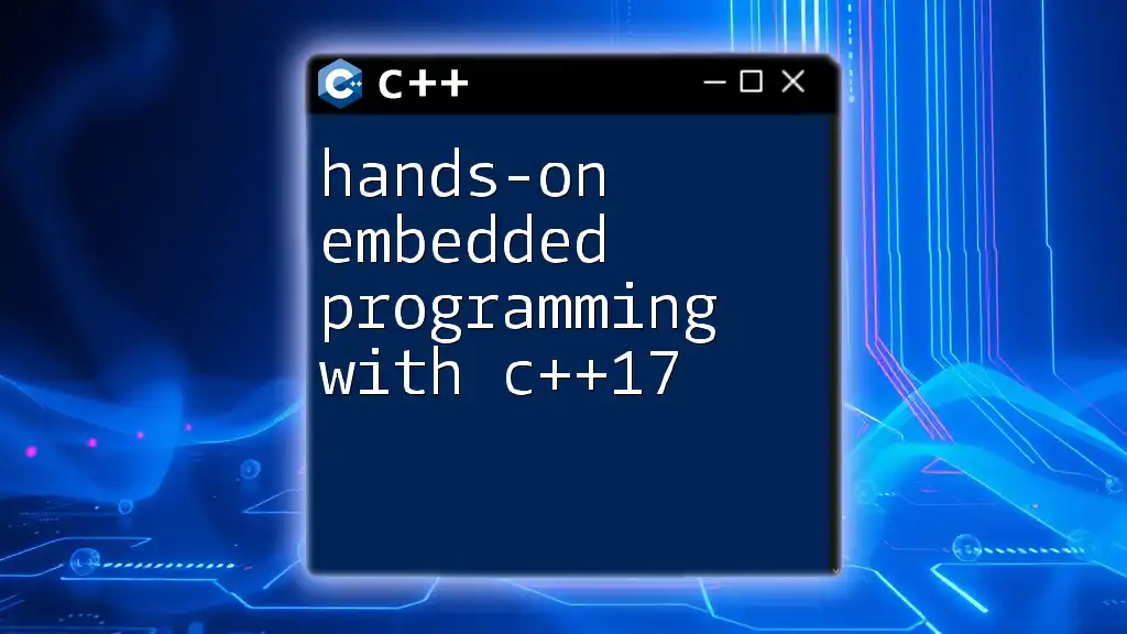 Hands-On Embedded Programming with C++17: A Quick Guide