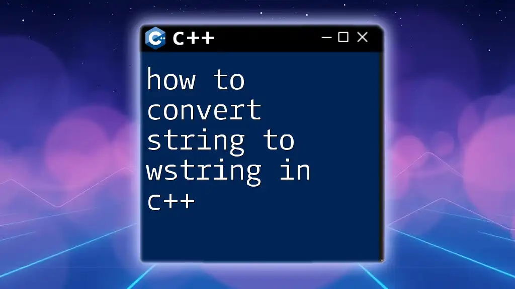 How to Convert String to Wstring in C++ Effortlessly