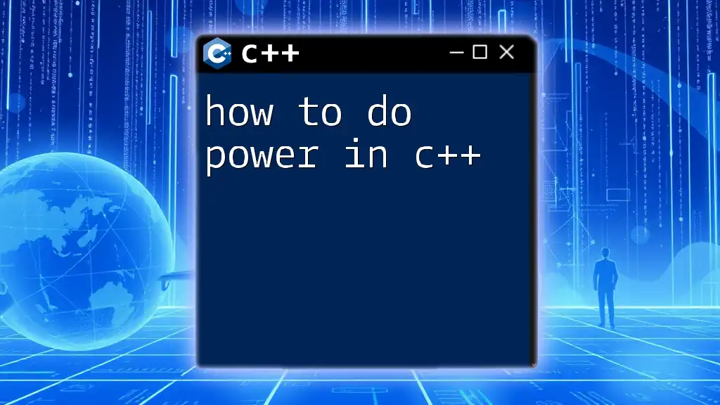 How to Do Power in C++: A Quick Guide