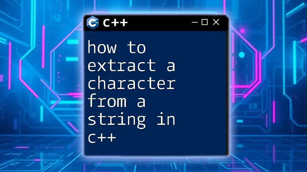 How to Extract a Character from a String in C++?