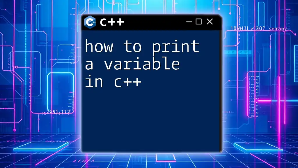 How to Print a Variable in C++: A Quick Guide