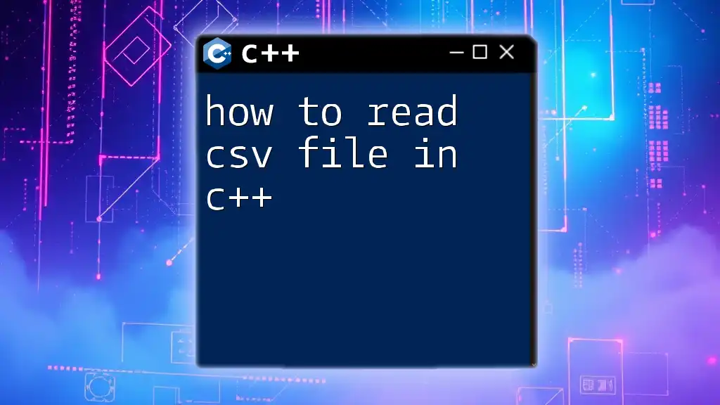 How to Read CSV File in C++: A Quick Guide