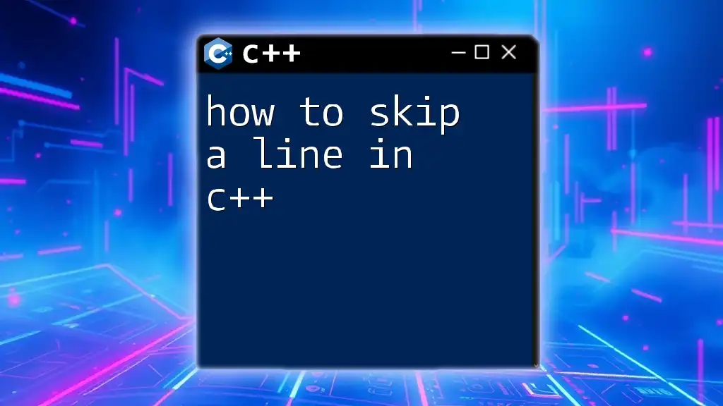 How to Skip a Line in C++: A Quick Guide