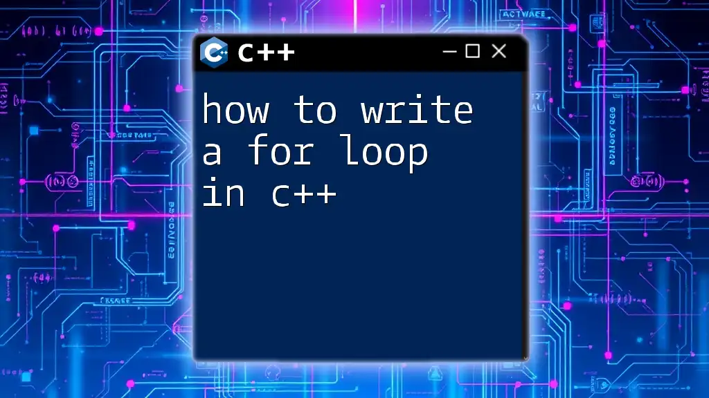 How to Write a For Loop in C++: A Quick Guide