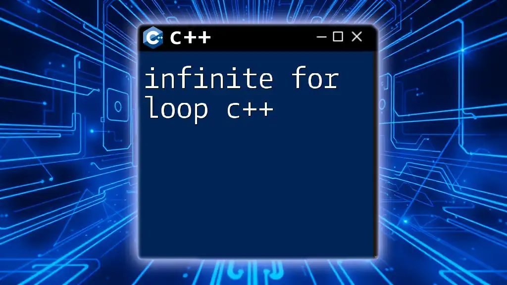 Mastering Infinite For Loop C++ in Simple Steps