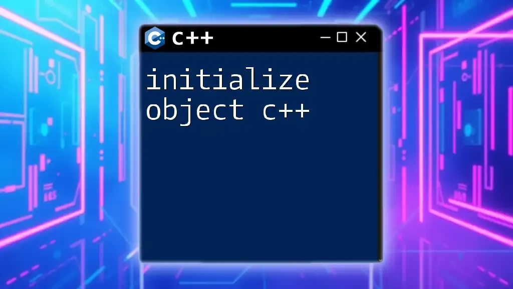 Initialize Object C++: A Simple Guide for Beginners