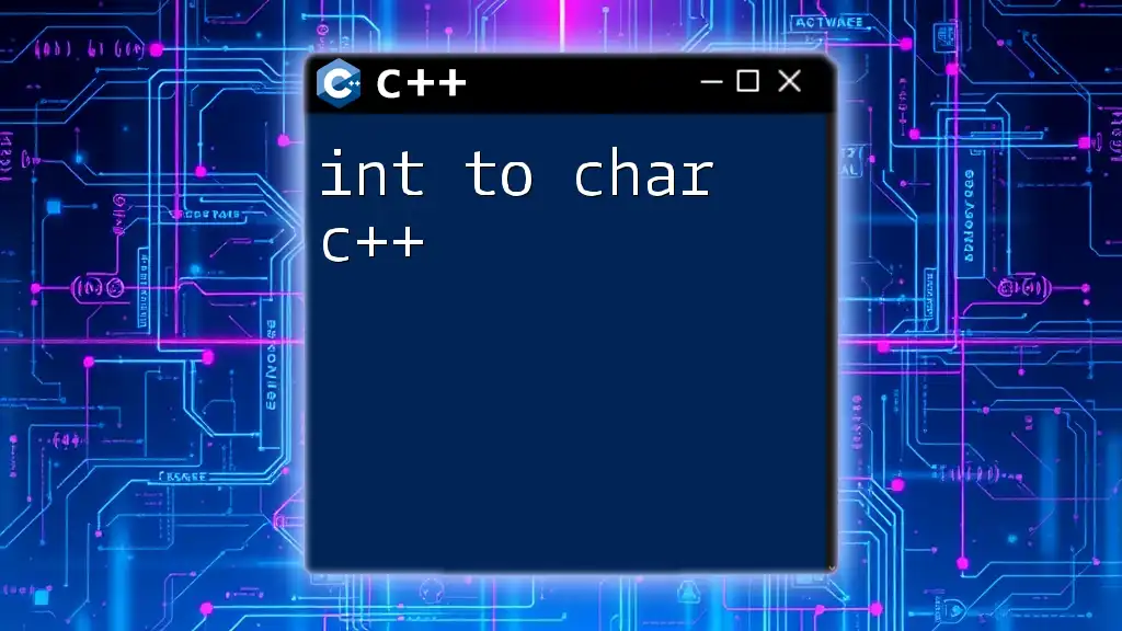 Int to Char C++: Easy Conversion Steps Explained