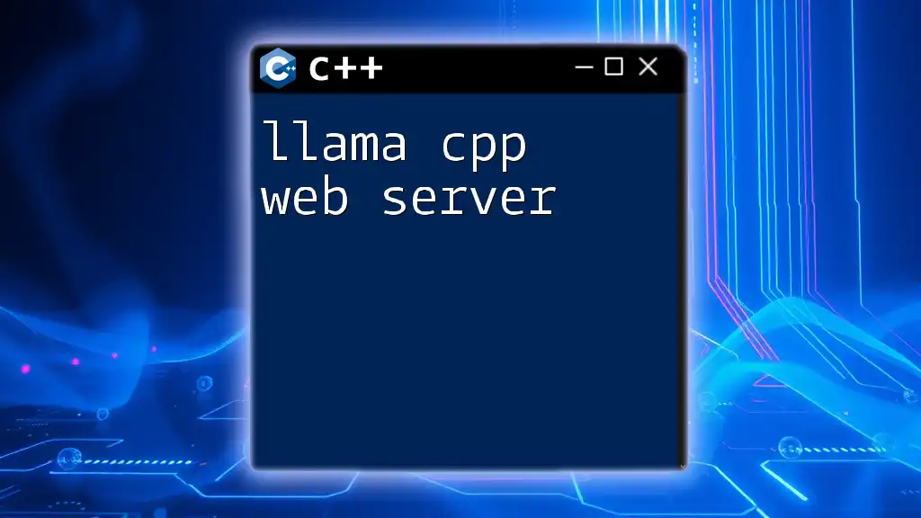 Llama C++ Web Server: Quick Guide to Mastering Commands