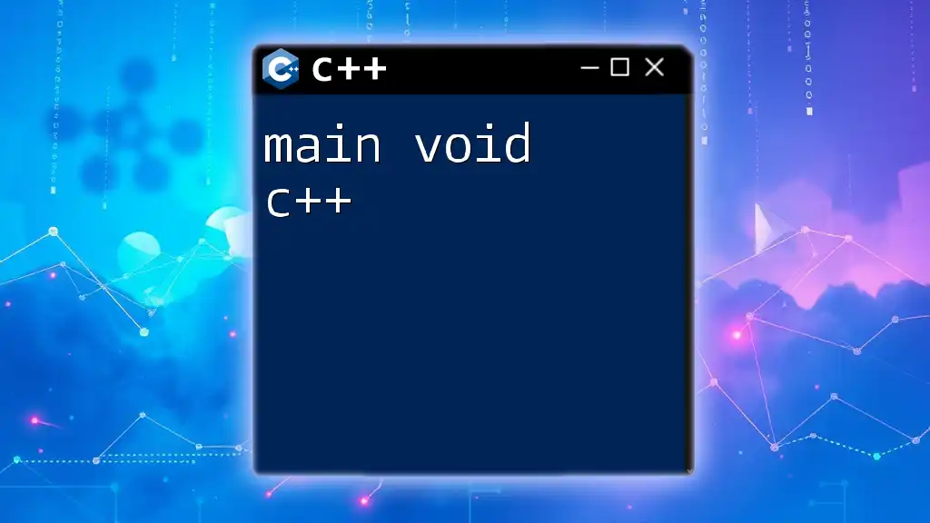 Mastering Main Void C++: Your Quick Start Guide