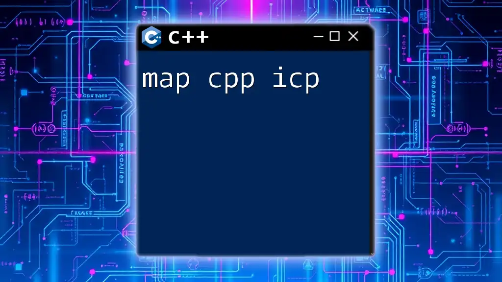 Map C++ Icp: Navigating the C++ Map Command Effortlessly