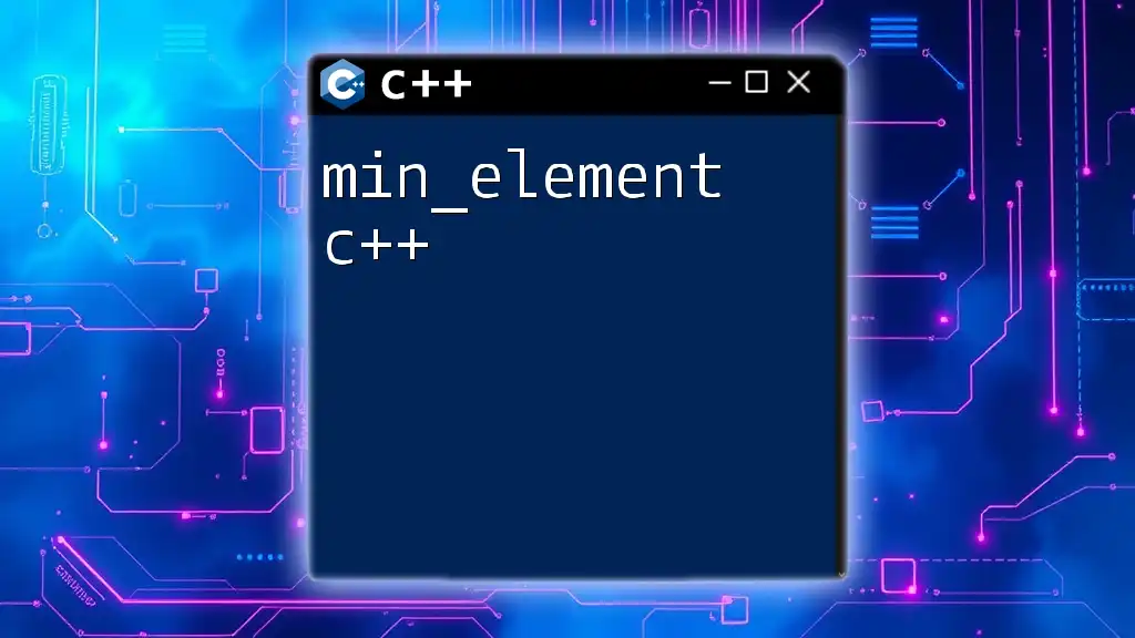 min_element in C++: A Quick Guide to Finding Minimums