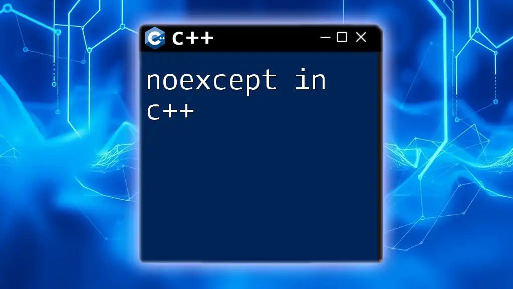 Understanding noexcept in C++: A Simple Guide