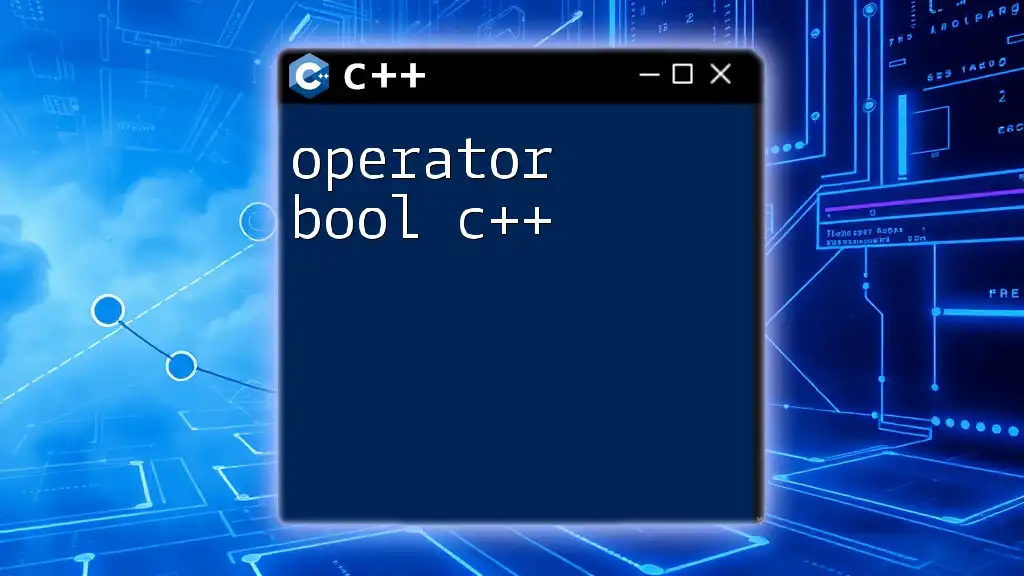 Unlocking Operator Bool in C++: A Quick Guide