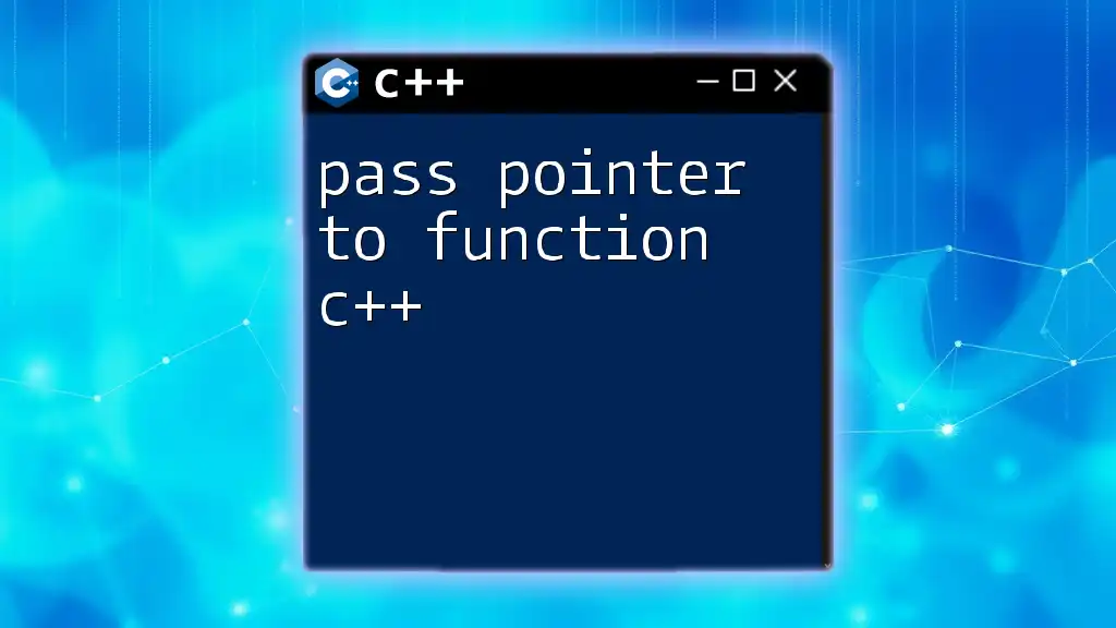 Pass Pointer to Function in C++: A Quick Guide