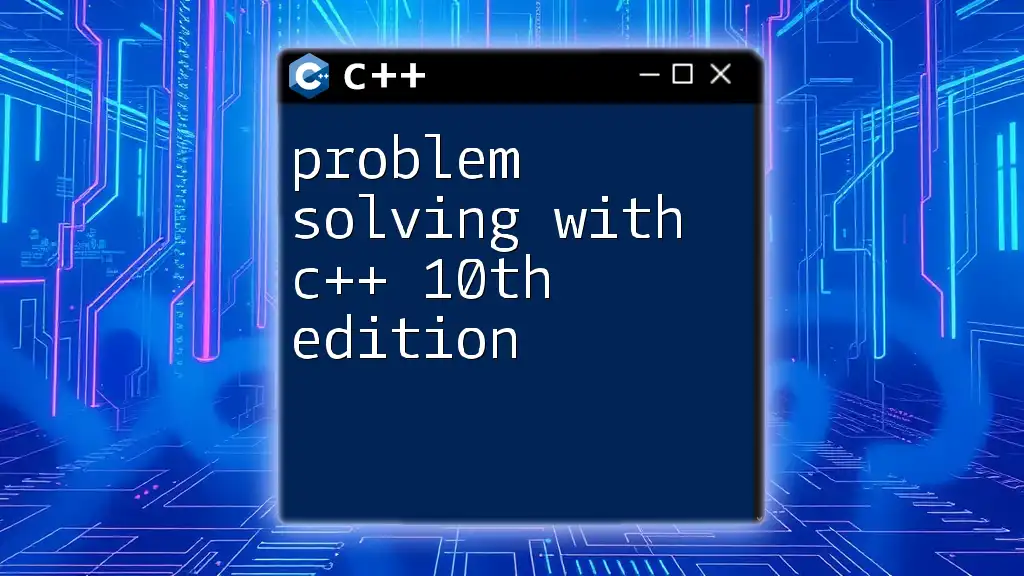 Mastering Problem Solving with C++ 10th Edition