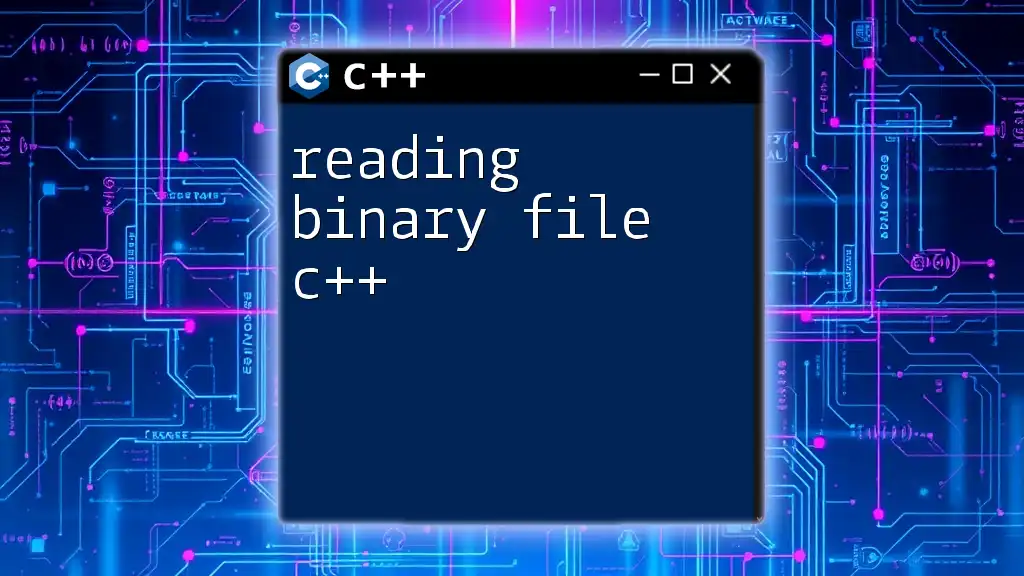 Reading Binary File C++: A Simple Guide for Beginners