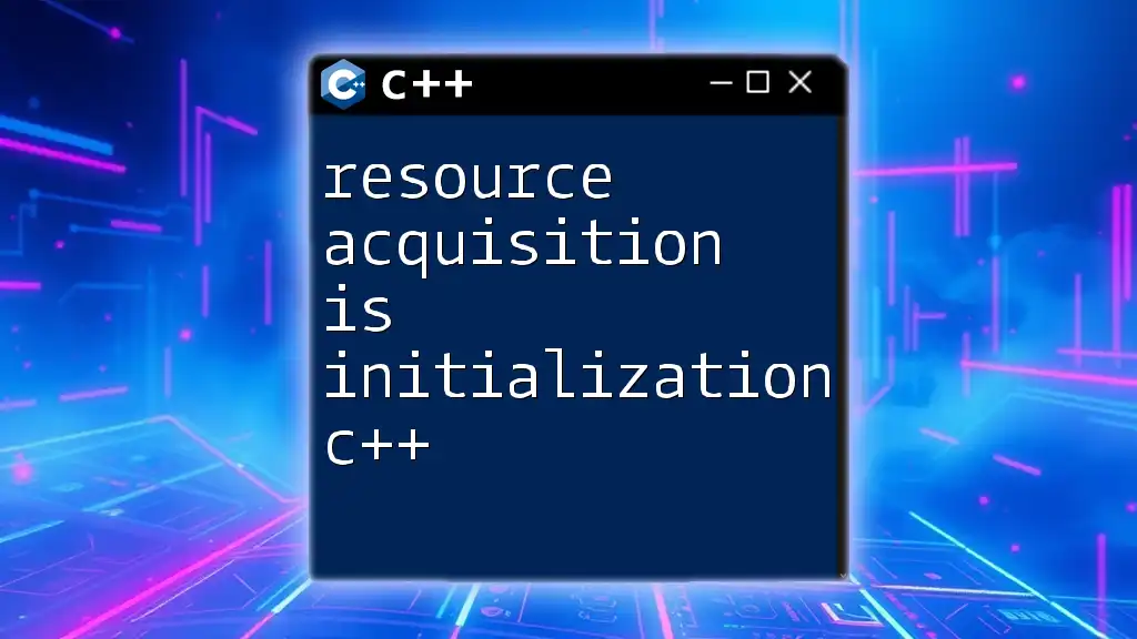 Resource Acquisition Is Initialization C++ Explained